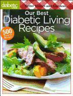 Better Homes and Gardens Diabetic Living: Our Best Diabetic Living Recipes