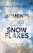 Moments like Snowflakes