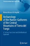 Archaeology of the Hunter-Gatherers of the Central Mountains of Tierra del Fuego