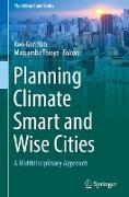 Planning Climate Smart and Wise Cities