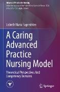 A Caring Advanced Practice Nursing Model