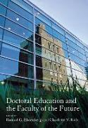 Doctoral Education and the Faculty of the Future