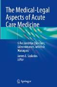 The Medical-Legal Aspects of Acute Care Medicine