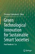 Green Technological Innovation for Sustainable Smart Societies