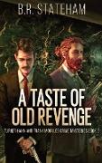 A Taste of Old Revenge