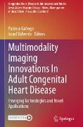 Multimodality Imaging Innovations In Adult Congenital Heart Disease