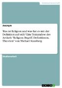 Was ist Religion und was hat es mit der Definition auf sich? Eine Textanalyse des Artikels "Religion: Begriff, Definitionen, Theorien" von Michael Stausberg