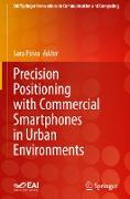 Precision Positioning with Commercial Smartphones in Urban Environments