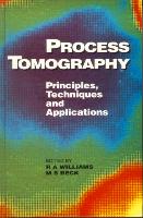 Process Tomography: Principles, Techniques and Applications