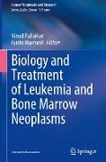 Biology and Treatment of Leukemia and Bone Marrow Neoplasms