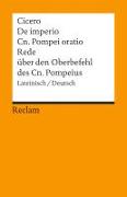 De imperio Cn. Pompei ad Quirites oratio / Rede über den Oberbefehl des Cn. Pompeius