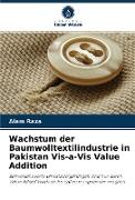 Wachstum der Baumwolltextilindustrie in Pakistan Vis-a-Vis Value Addition
