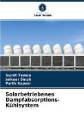 Solarbetriebenes Dampfabsorptions-Kühlsystem