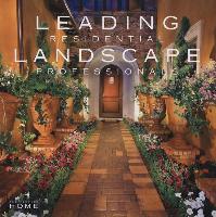 Leading Residential Landscape Professionals Volume 2