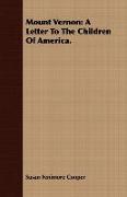 Mount Vernon: A Letter to the Children of America