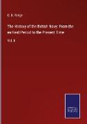 The History of the British Navy: From the earliest Period to the Present Time