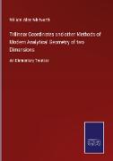 Trilinear Coordinates and other Methods of Modern Analytical Geometry of two Dimensions