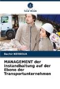 MANAGEMENT der Instandhaltung auf der Ebene der Transportunternehmen