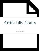 Artificially Yours