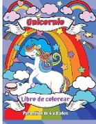 Libro para colorear de unicornio para niños de 4 a 8 años: Un nuevo y único libro para colorear de unicornios para niñas de 4 a 8 años. Un regalo de u