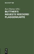 Buttner¿s Neueste Reederei Flaggenkarte