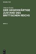 Johann Entick: Der gegenwärtige Zustand des brittischen Reichs. Band 2