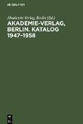 Akademie-Verlag, Berlin. Katalog 1947¿1958
