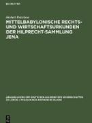 Mittelbabylonische Rechts- und Wirtschaftsurkunden der Hilprecht-Sammlung Jena