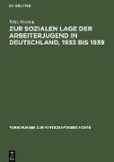 Zur sozialen Lage der Arbeiterjugend in Deutschland, 1933 bis 1939