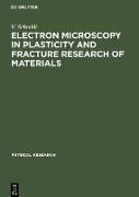 Electron Microscopy in Plasticity and Fracture Research of Materials