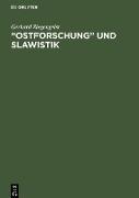 ¿Ostforschung¿ und Slawistik