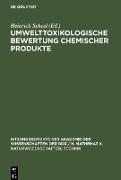 Umwelttoxikologische Bewertung chemischer Produkte