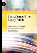 Capitalism and the Equity Fetish