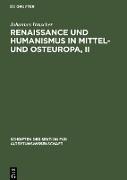 Renaissance und Humanismus in Mittel- und Osteuropa, II