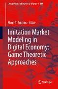 Imitation Market Modeling in Digital Economy: Game Theoretic Approaches