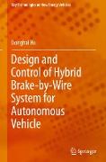 Design and Control of Hybrid Brake-by-Wire System for Autonomous Vehicle