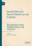 Sacred Sites and Sacred Stories Across Cultures