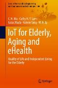 IoT for Elderly, Aging and eHealth