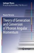 Theory of Generation and Conversion of Phonon Angular Momentum