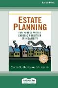 Estate Planning for People with a Chronic Condition or Disability (16pt Large Print Edition)