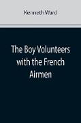 The Boy Volunteers with the French Airmen