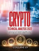 Crypto Technical Analysis 2022: Guide to Invest and Earn from Cryptocurrencies with Technical Analysis