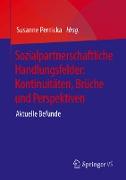 Sozialpartnerschaftliche Handlungsfelder: Kontinuitäten, Brüche und Perspektiven