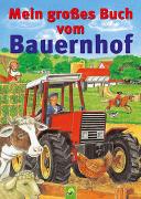 Mein großes Buch vom Bauernhof