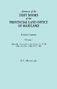 Abstracts of the Debt Books of the Provincial Land Office of Maryland. Calvert County, Volume I. Liber 10