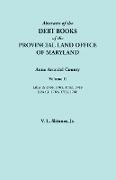 Abstracts of the Debt Books of the Provincial Land Office of Maryland. Anne Arundel County, Volume II. Liber 2