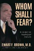 Whom Shall I Fear?: Pushing the Politics of Change