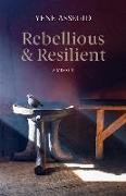 Rebellious and Resilient: A Memoir