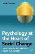 Psychology at the Heart of Social Change