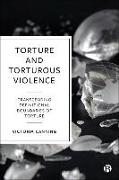 Torture and Torturous Violence